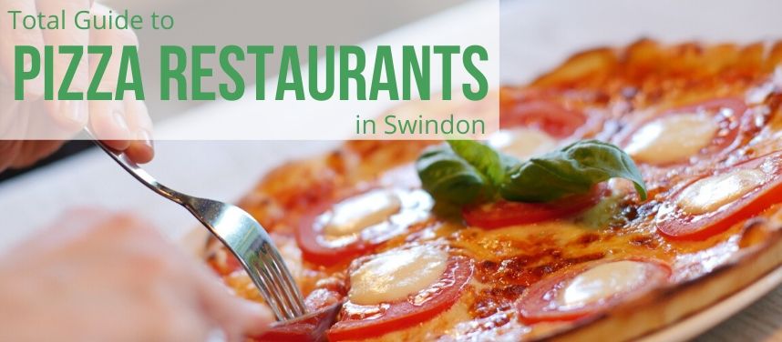Pizza Restaurants in Swindon