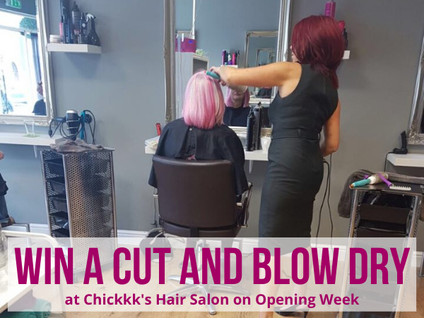 Win a FREE Cut and Blowdry on Opening Week at Chickkks