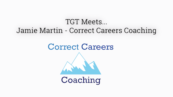 VIDEO: TGT Meets Jamie Martin | Correct Careers Coaching
