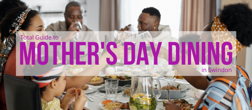 Mother's Day Dining in Swindon