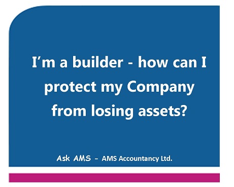 Can I protect my Company from losing assets – I’m a builder? #AskAMS