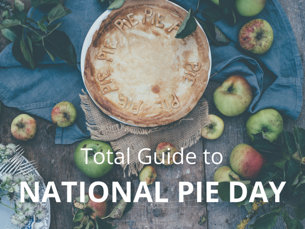 Total Guide to: National Pie Day 2020