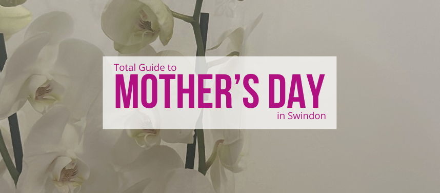 Mother's Day in Swindon