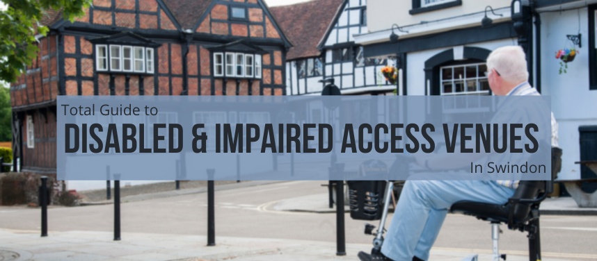 Disabled and impaired access venues in Swindon